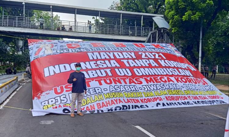 MAYDAY 2021: Indonesia Tanpa Korupsi dan Cabut UU Omnibuslaw