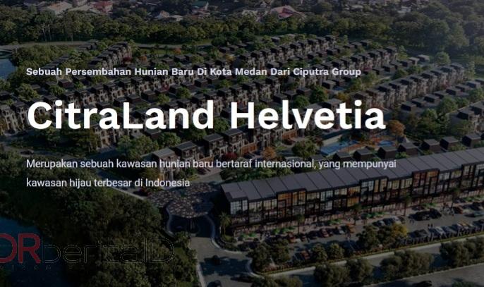 Citraland dan The Jewel Garden Milik Ciputra di Lahan PTPN2