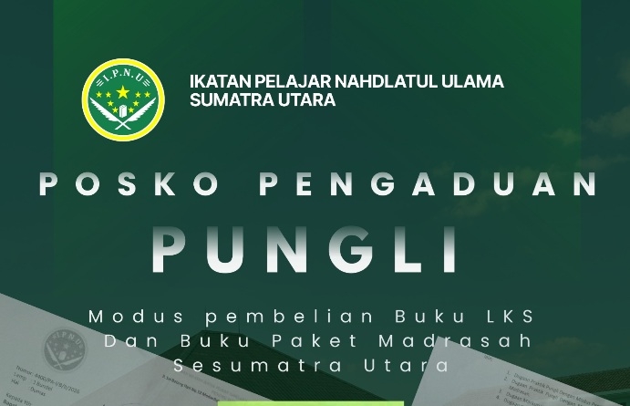 Serius Perangi Pungli LKS Madrasah di Medan - Deliserdang, IPNU Sumut Buka Posko Pengaduan dan Dumas ke APH